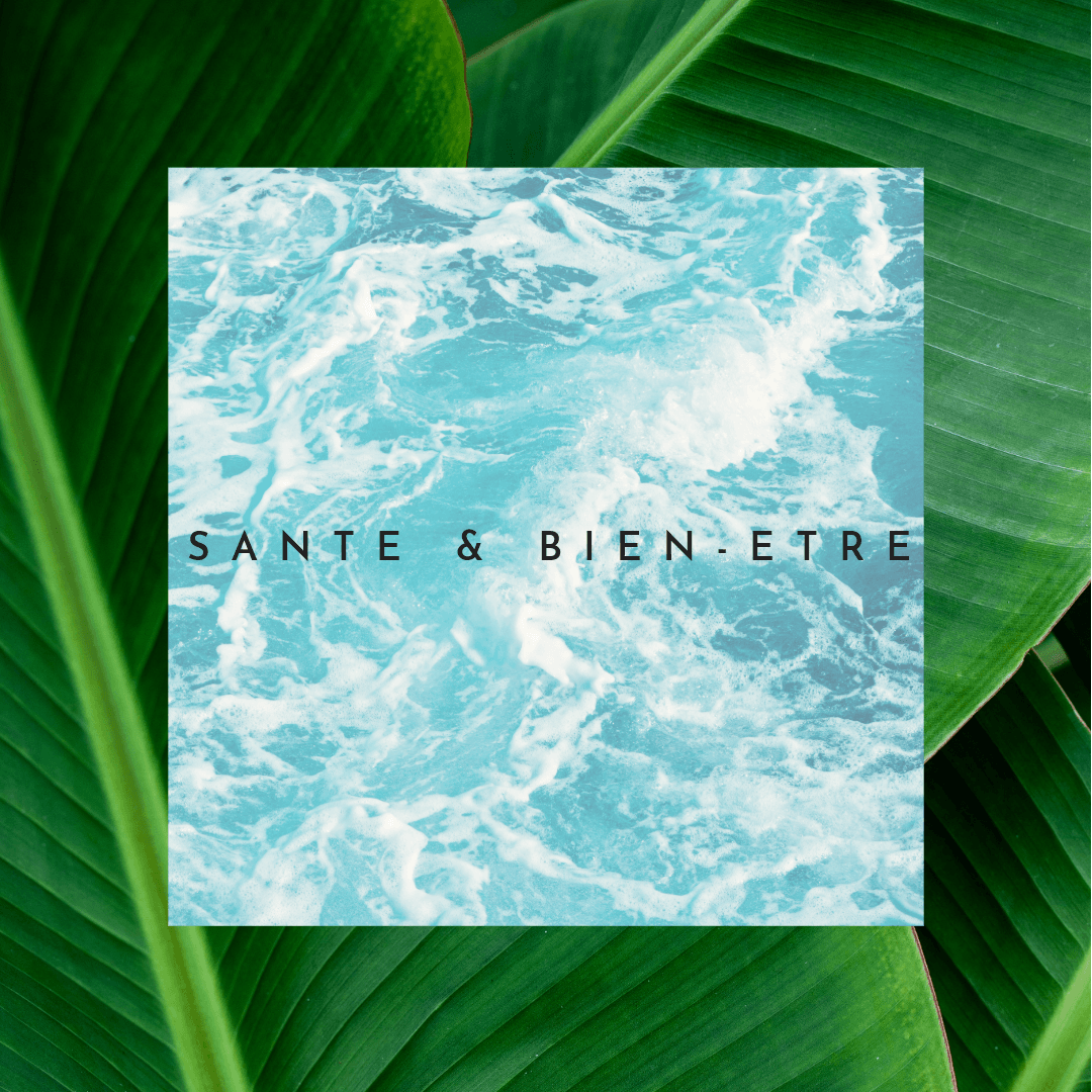 Image avec le texte 'SANTÉ & BIEN-ETRE' sur un fond d'eau turquoise dans un cadre blanc avec des feuilles vertes.