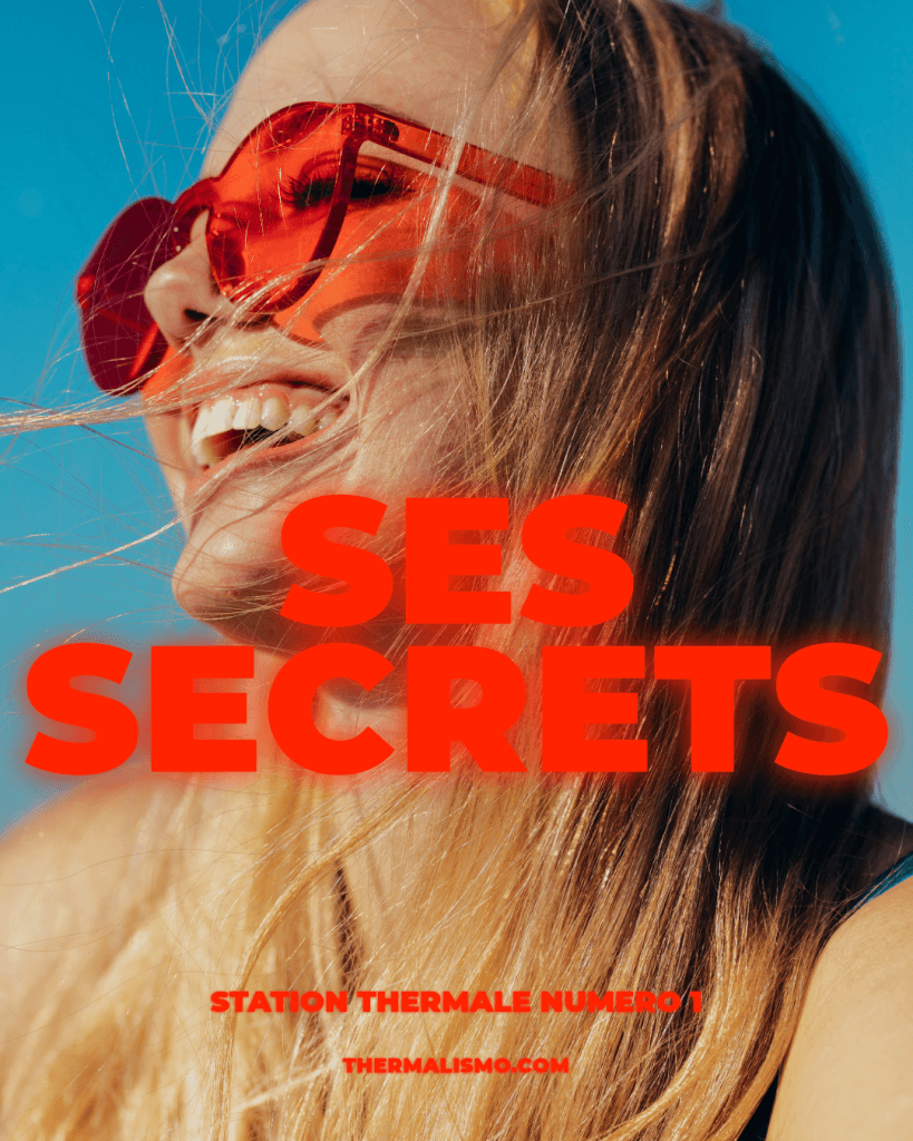 Image avec texte : 'SES SECRETS', 'STATION THERMALE NUMERO 1', 'THERMALISMO.COM'. Photo d'une femme souriante avec des lunettes de soleil rouges.