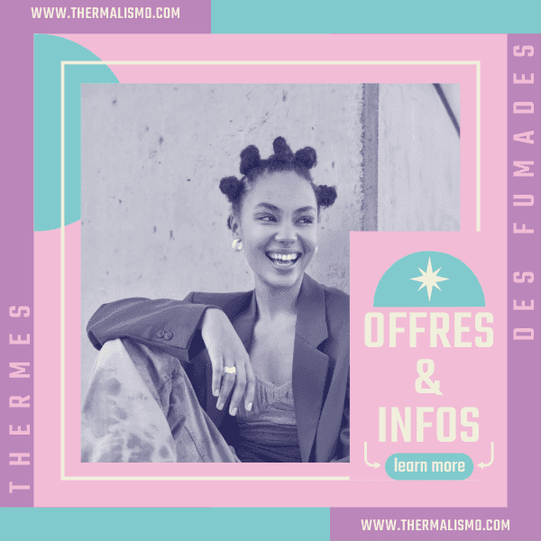 Image promotionnelle pour les Thermes des Fumades. Texte : 'THERMES DES FUMADES', 'OFFRES & INFOS', 'learn more', 'WWW.THERMALISMO.COM'. Photo d'une femme souriante. Cadre avec des couleurs pastel.