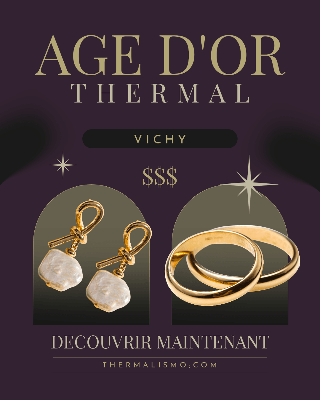 Image présentant une cure de bien-être avec le texte ‘ÂGE D’OR THERMAL VICHY’, ‘DECOUVRIR MAINTENANT’ et des photos de bijoux.