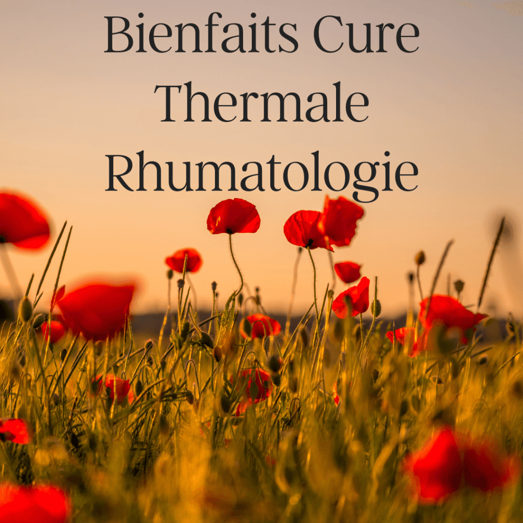 Image avec le texte 'Bienfaits Cure Thermale Rhumatologie' superposé sur une photo d'un champ de coquelicots rouges au coucher du soleil.