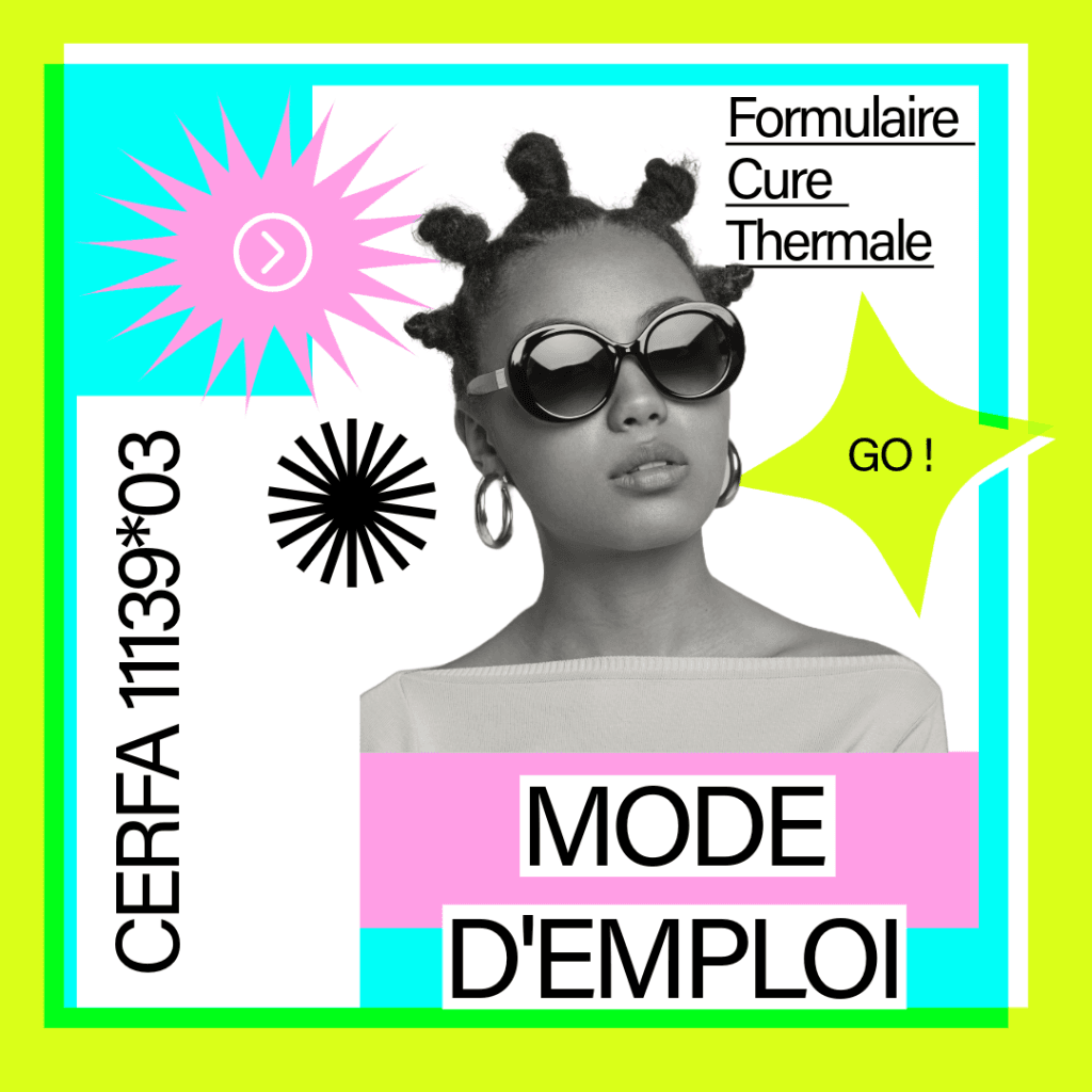 Image promotionnelle dynamique pour le mode d'emploi du formulaire CERFA 11139*03. Texte : 'Formulaire Cure Thermale', 'CERFA 11139*03', 'MODE D'EMPLOI', 'GO !'. Photo en noir et blanc d'une femme avec lunettes et formes graphiques colorées (jaune, rose, turquoise, noir).