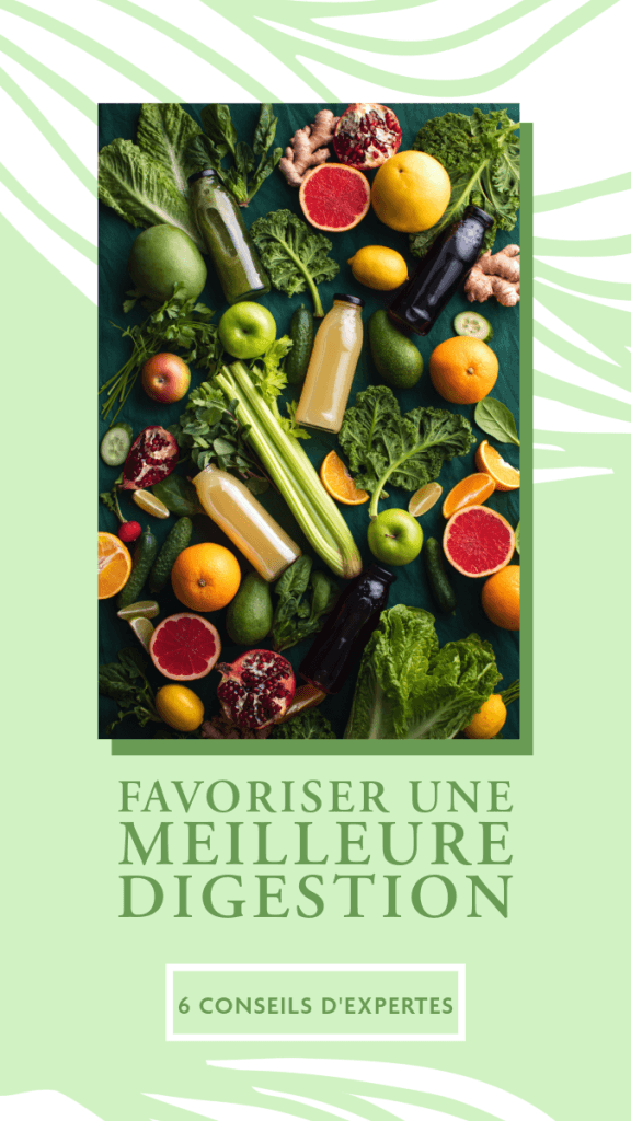 Image présentant une variété de fruits et légumes frais et colorés, ainsi que des smoothies. Texte superposé : 'FAVORISER UNE MEILLEURE DIGESTION 6 CONSEILS D'EXPERT[E]S'. Elle suggère l'importance d'une bonne digestion, particulièrement pendant une cure thermale.