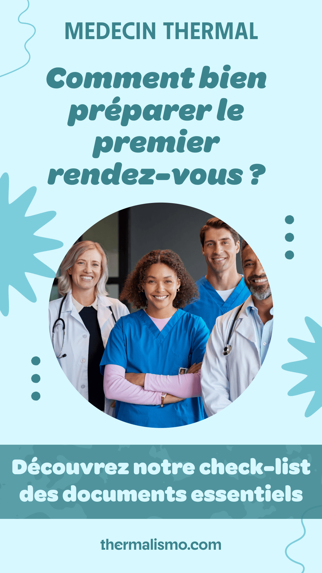 Groupe de professionnels de santé divers et souriants, illustrant un guide sur "Comment bien préparer le premier rendez-vous ?", et mentionnant une check-list de documents essentiels.
