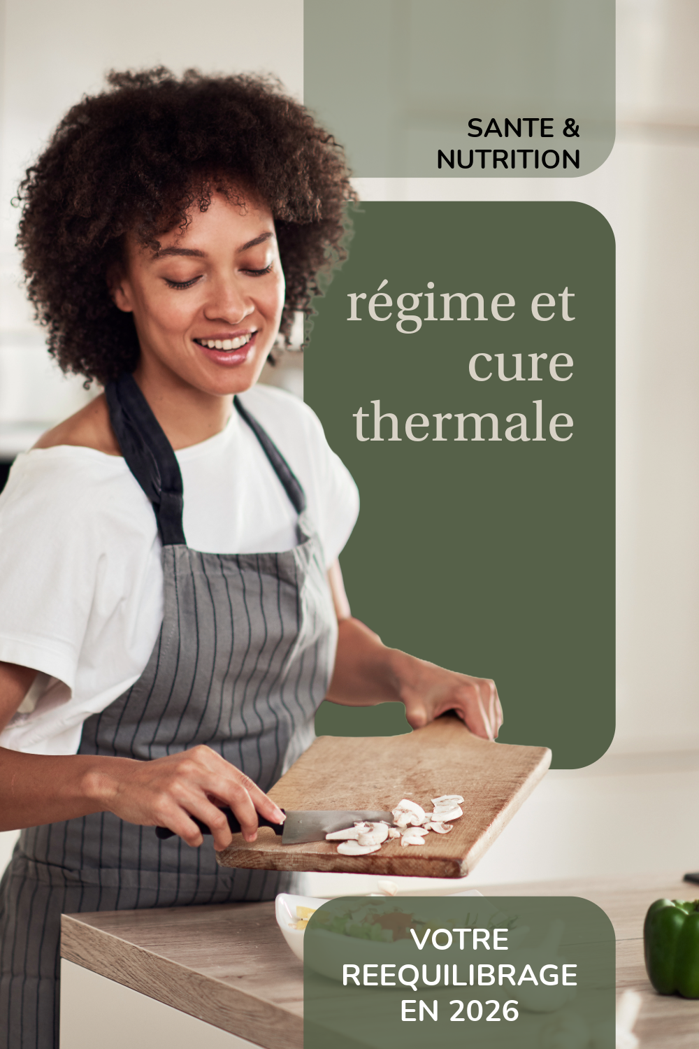 emme souriante avec un tablier découpant des légumes, illustrant un article sur le thème "Santé & Nutrition : régime et cure thermale, votre rééquilibrage en 2026".