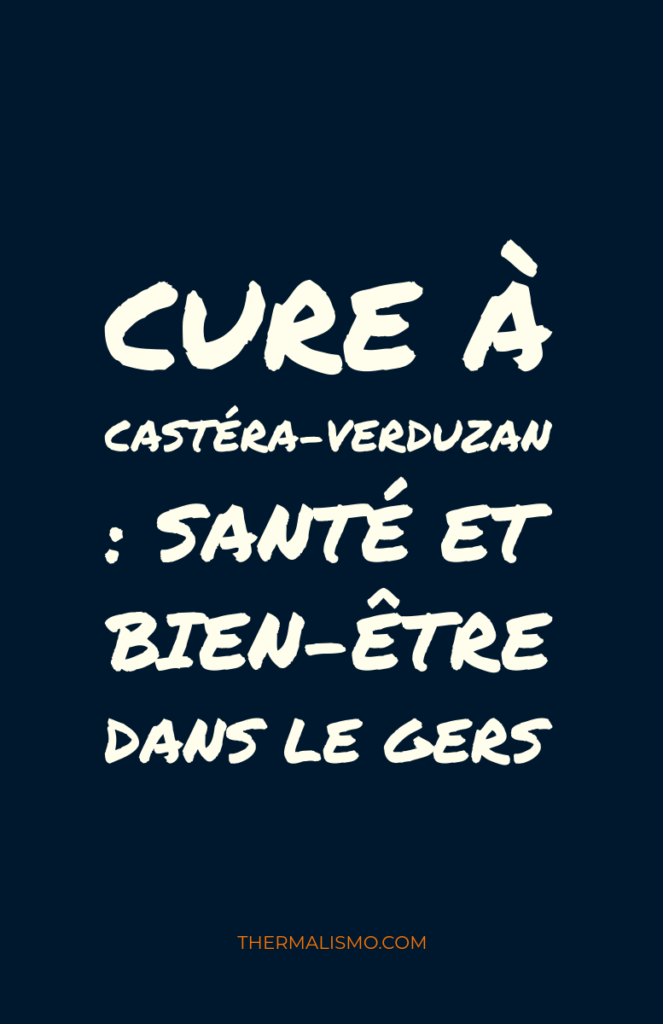 Affiche minimaliste bleu marine avec des écritures manuscrites crème texturées indiquant : "Cure à Castéra-Verduzan : Santé et Bien-être dans le Gers". Au bas de l'image, le site thermalismo.com est écrit en orange.